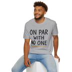 On Par With No One Golf T-Shirt