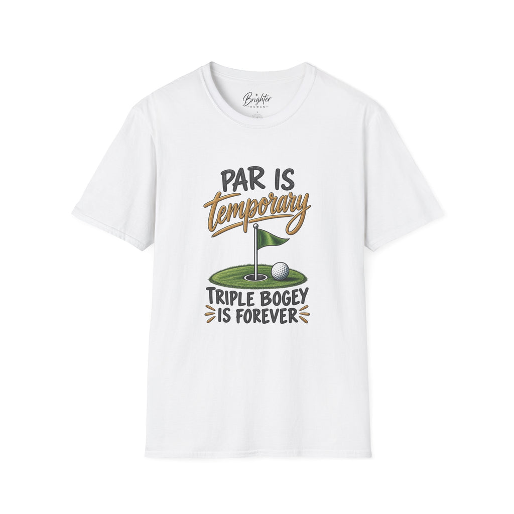 Par Is Temporary Golf T-Shirt