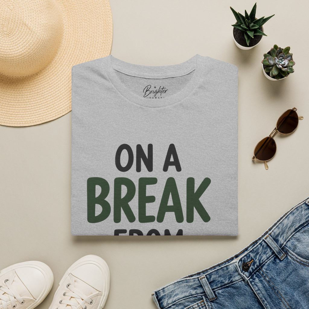 On A Break From Reality Golf T-Shirt