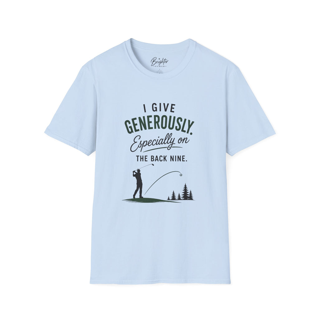 I Give Generously Golf T-Shirt