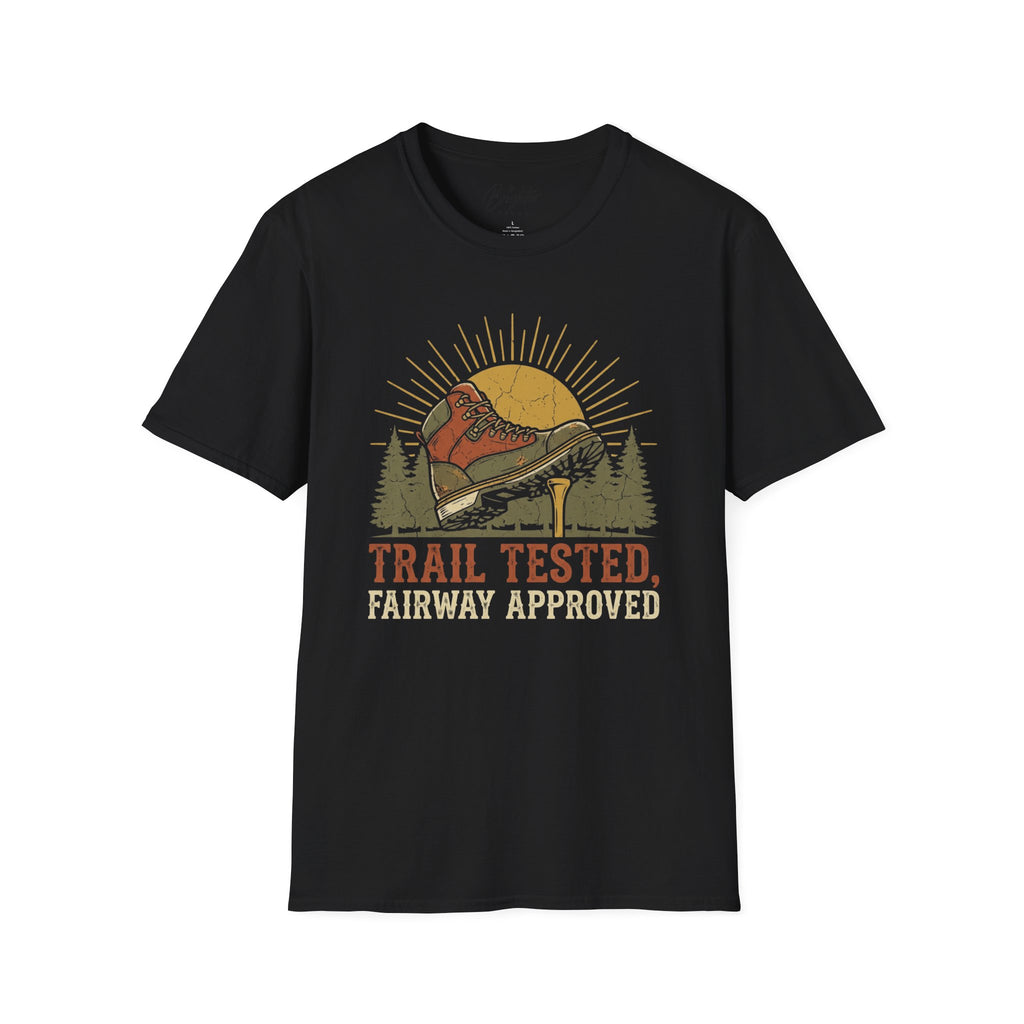 Trail Tested, Fairway Approved Golf T-Shirt