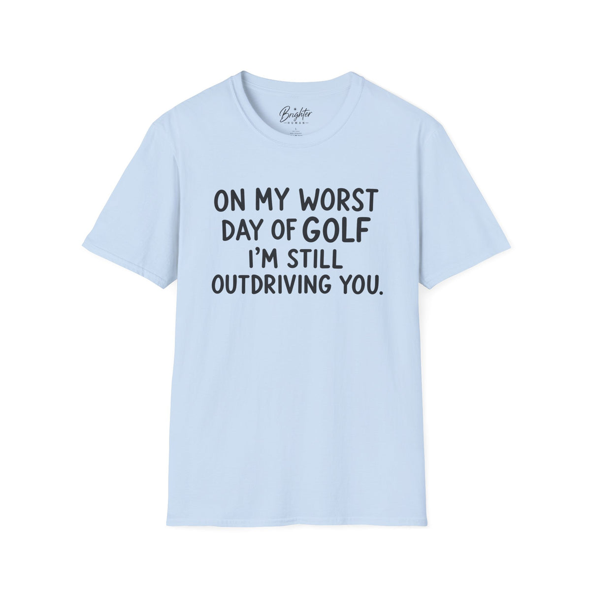 On My Worst Day Of Golf Golf T-Shirt