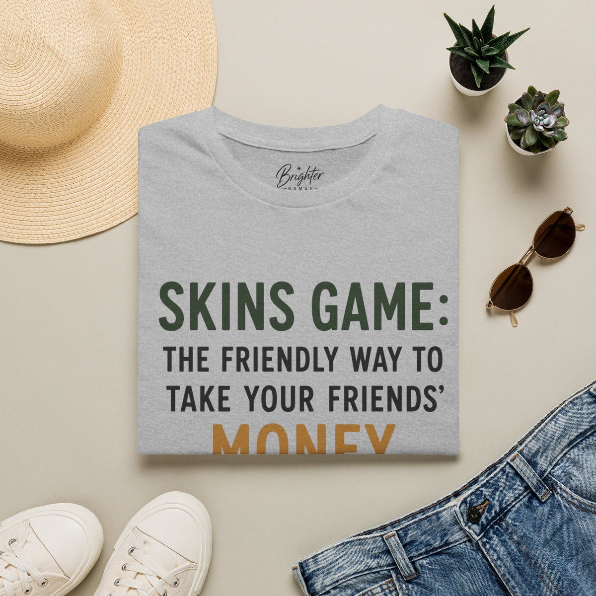 Skins Game: The Friendly Way To Take Your Friends Money Golf T-Shirt