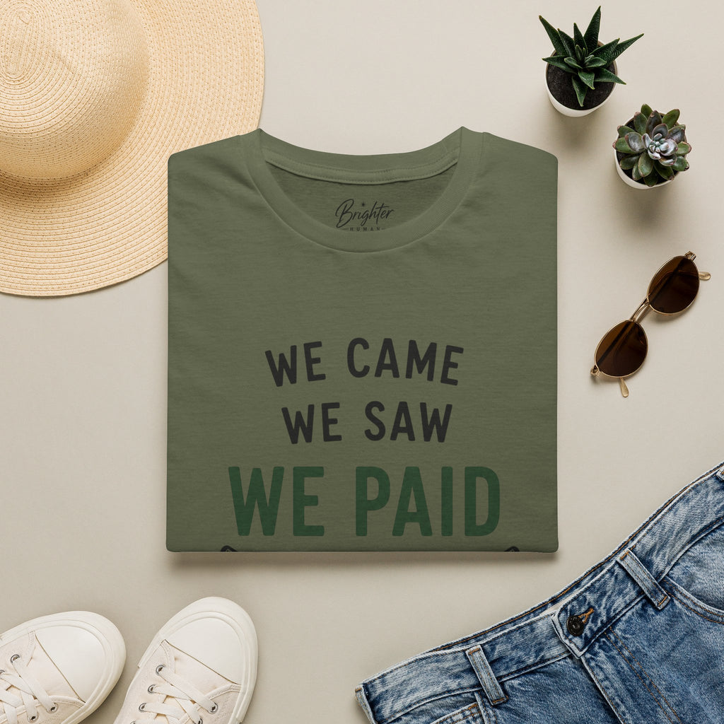 We Came, We Saw, We Paid Golf T-Shirt