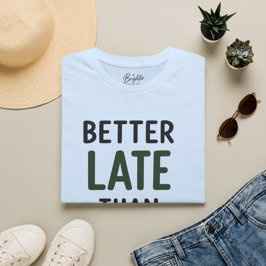 Better Late Than 3 Putt Golf T-Shirt