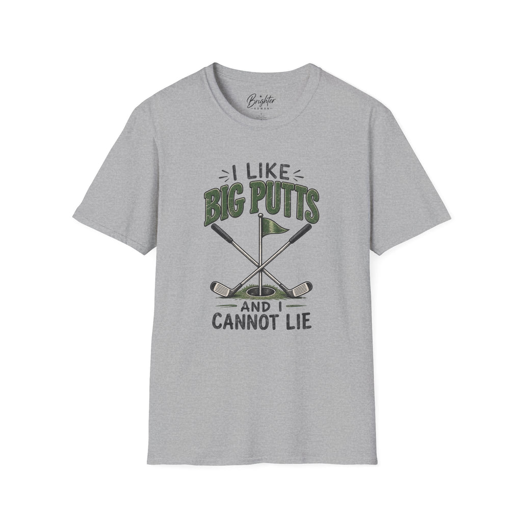 I like Big Putts Golf T-Shirt
