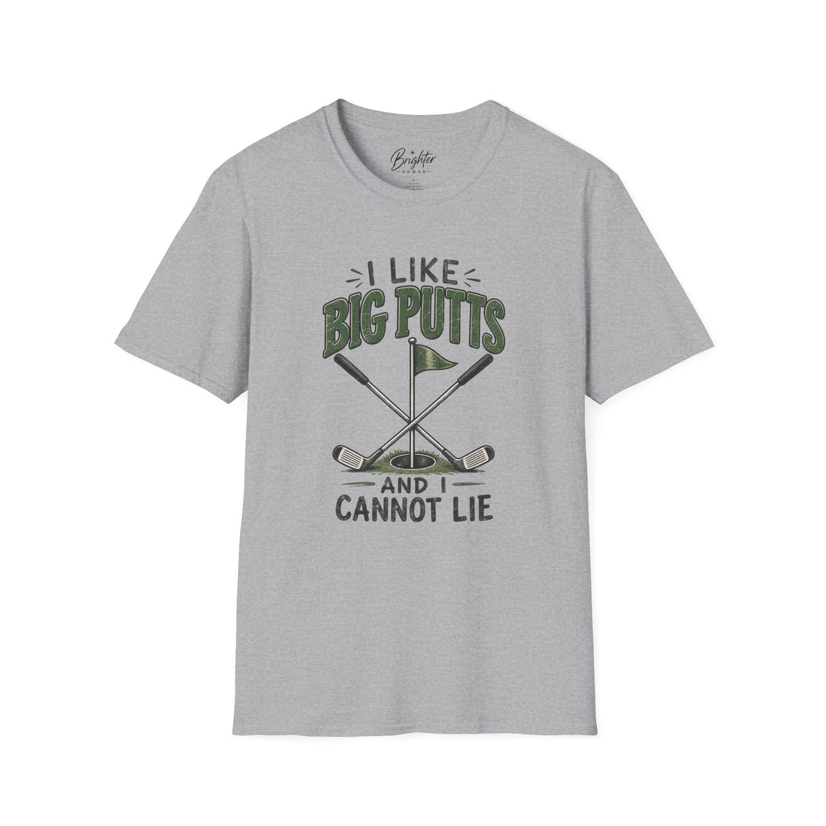 I like Big Putts Golf T-Shirt