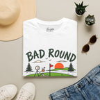 Bad Round, Great Day Golf T-Shirt