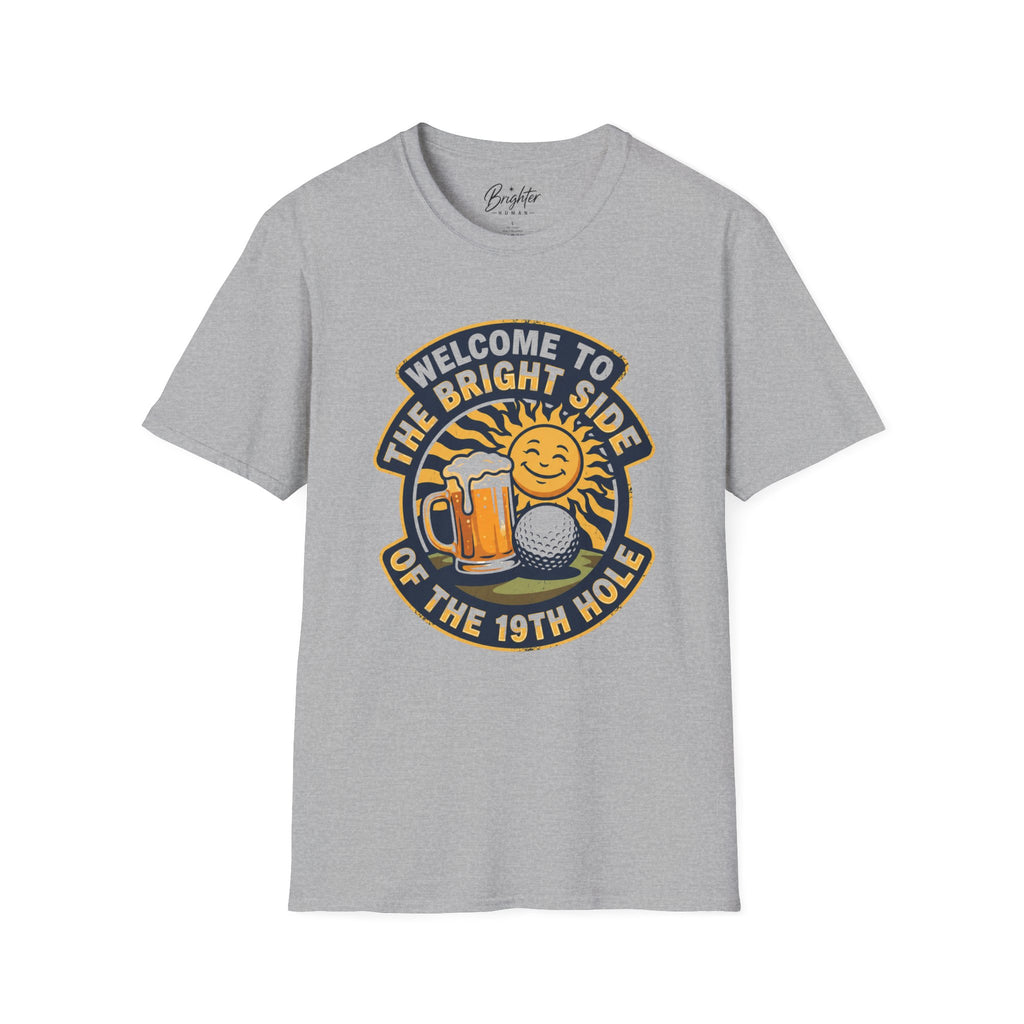 Welcome To The Bright Side Golf T-Shirt