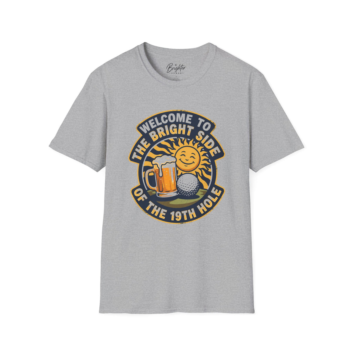 Welcome To The Bright Side Golf T-Shirt