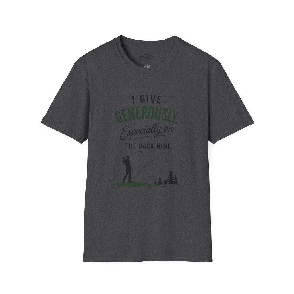 I Give Generously Golf T-Shirt