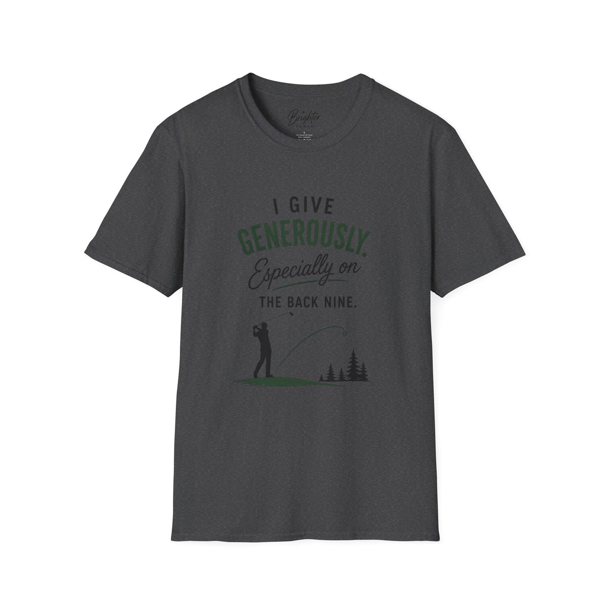 I Give Generously Golf T-Shirt