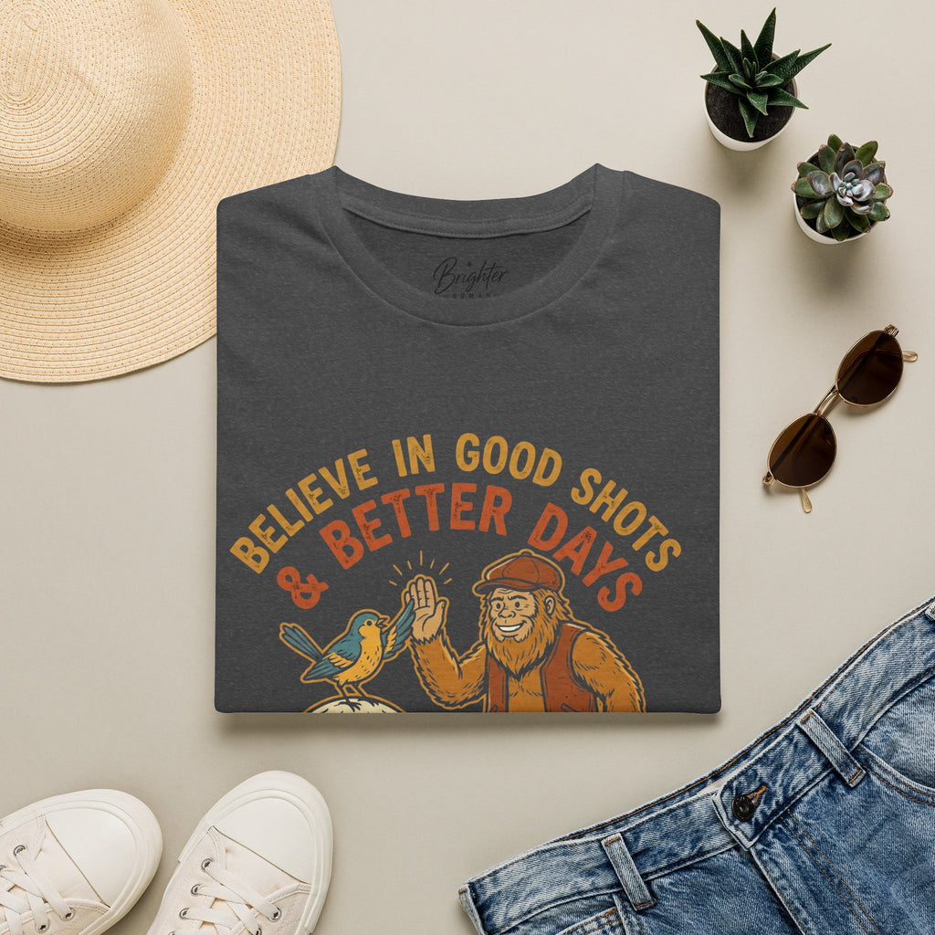 Believe In Good Shots And Better Days Golf T-Shirt