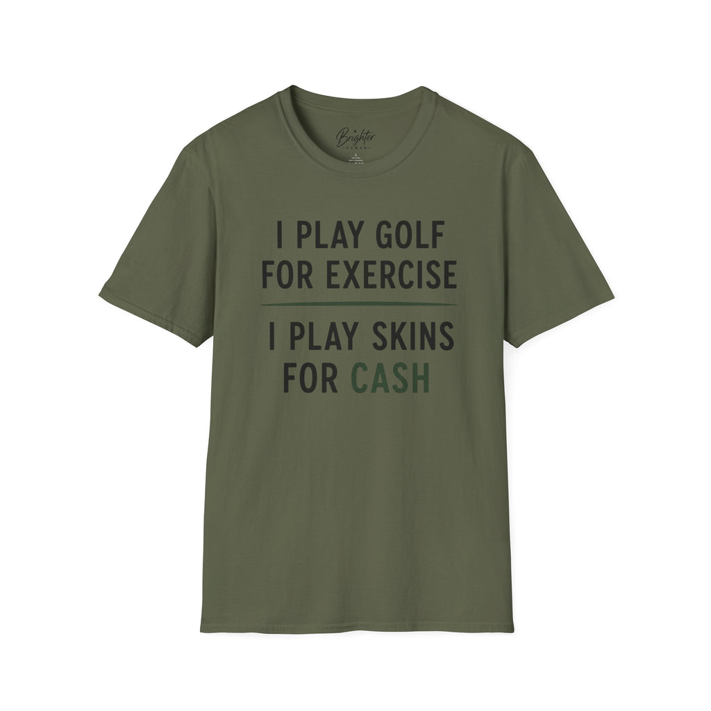 I Play Golf For Exercise Golf T-Shirt