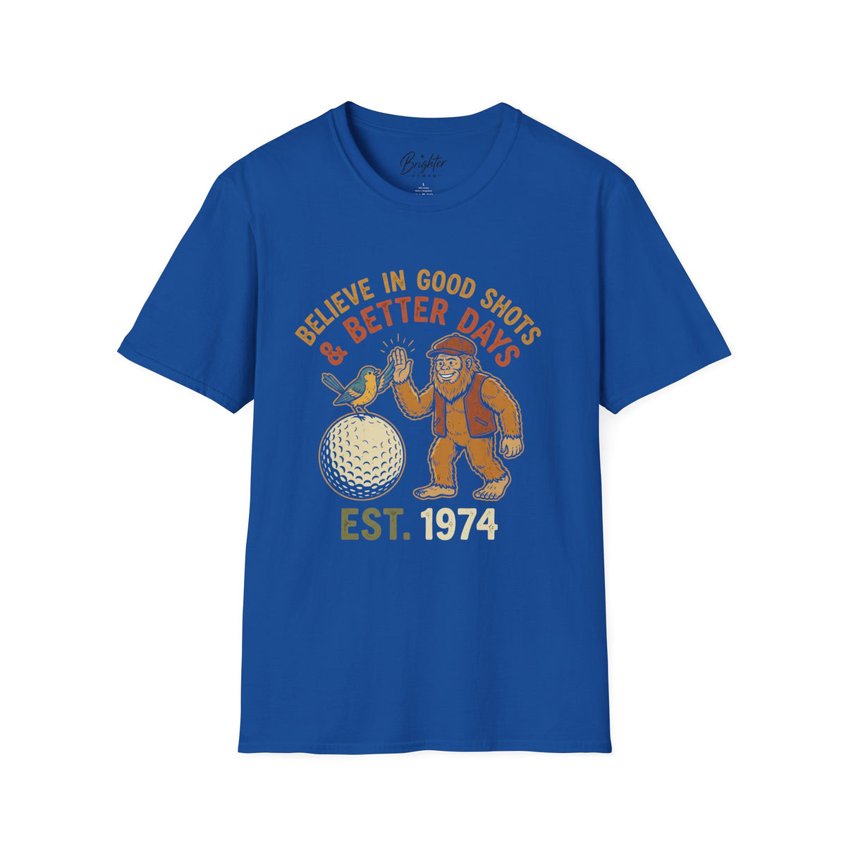 Believe In Good Shots And Better Days Golf T-Shirt