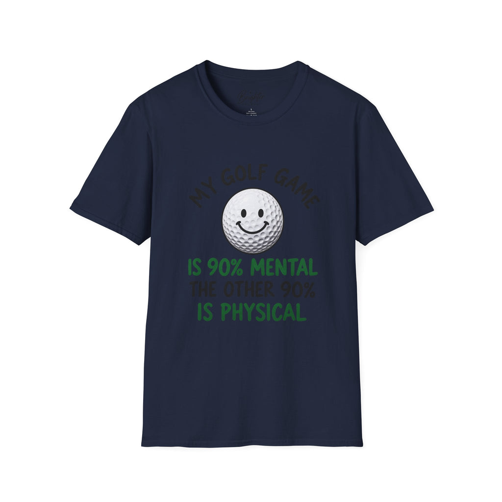 My Golf Game - 90% Mental Golf T-Shirt
