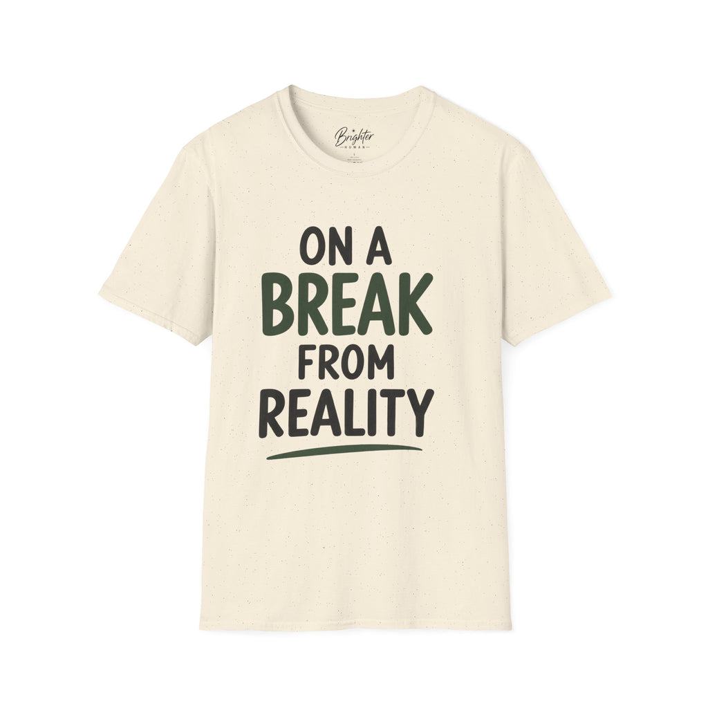 On A Break From Reality Golf T-Shirt