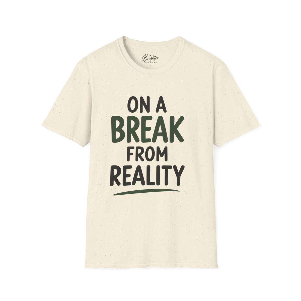 On A Break From Reality Golf T-Shirt