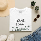 I Came, I Saw, I Topped It Golf T-Shirt