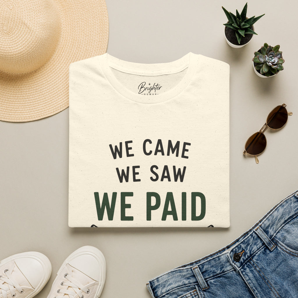 We Came, We Saw, We Paid Golf T-Shirt