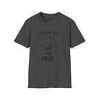 I Don't Get Lucky Golf T-Shirt