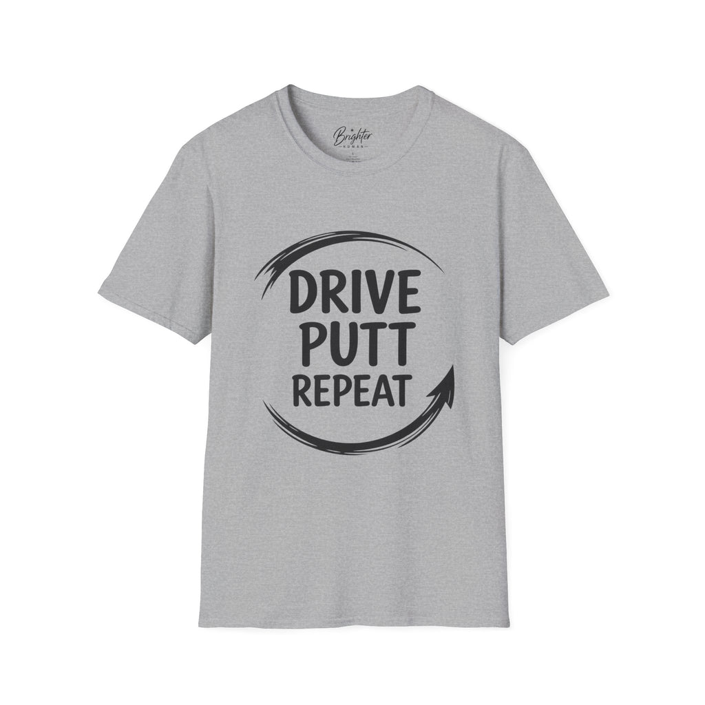 Drive, Put,  Repeat Golf T-Shirt