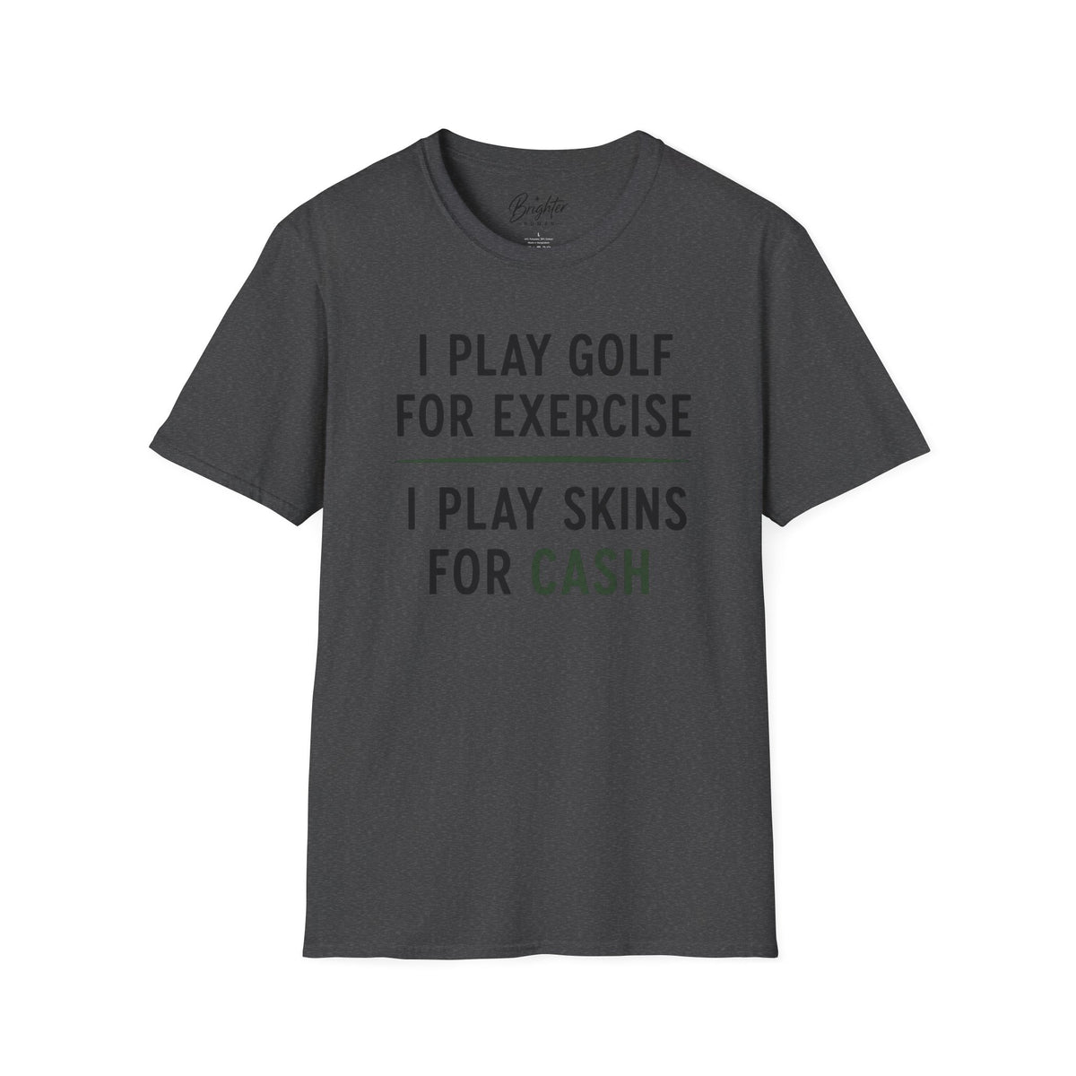 I Play Golf For Exercise Golf T-Shirt