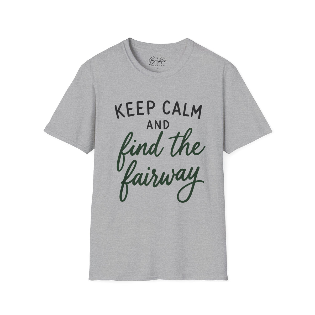 Keep Calm - Find The Fairway Golf T-Shirt