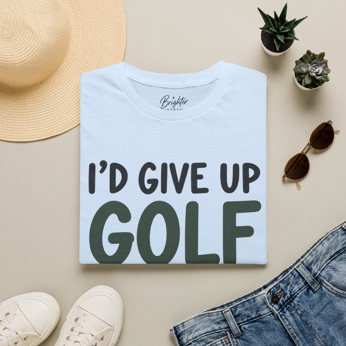 I'd Give Up Golf, But I'm Not A Quitter Golf T-Shirt