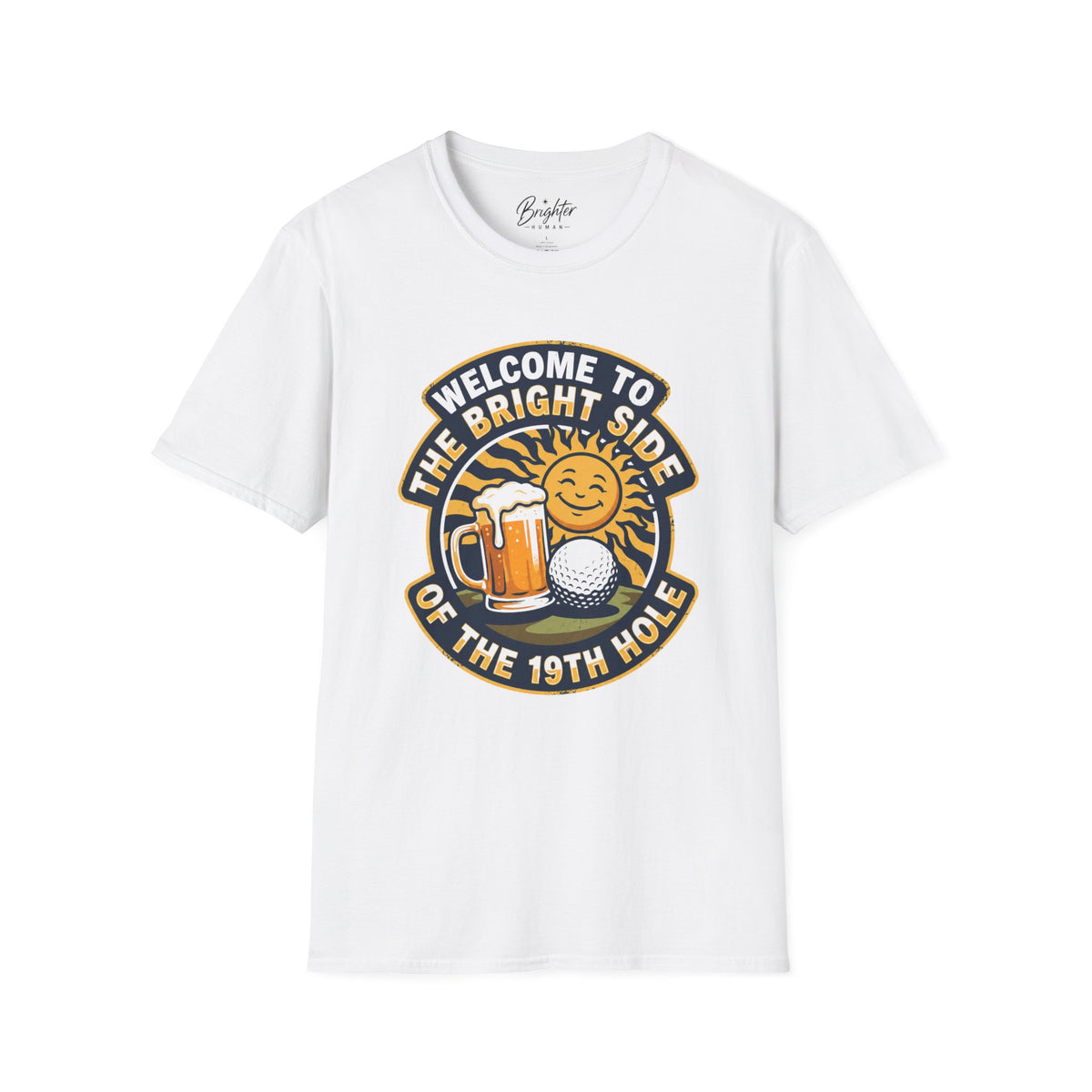 Welcome To The Bright Side Golf T-Shirt