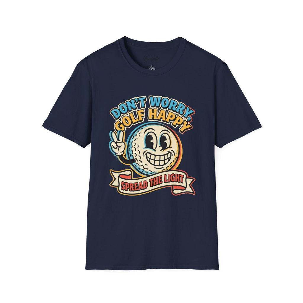 Don't Worry, Golf Happy Golf T-Shirt