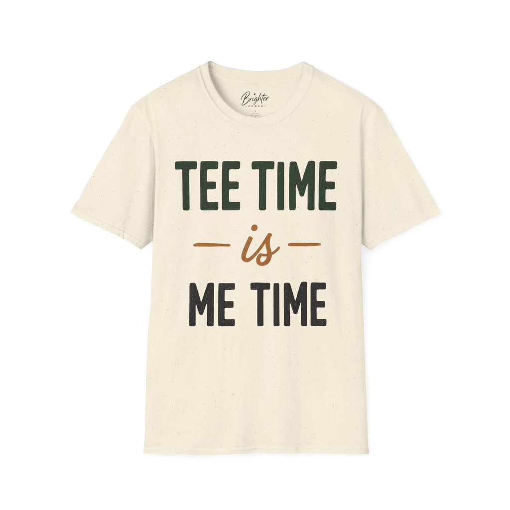 Tee Time Is Me Time Golf T-Shirt