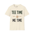 Tee Time Is Me Time Golf T-Shirt