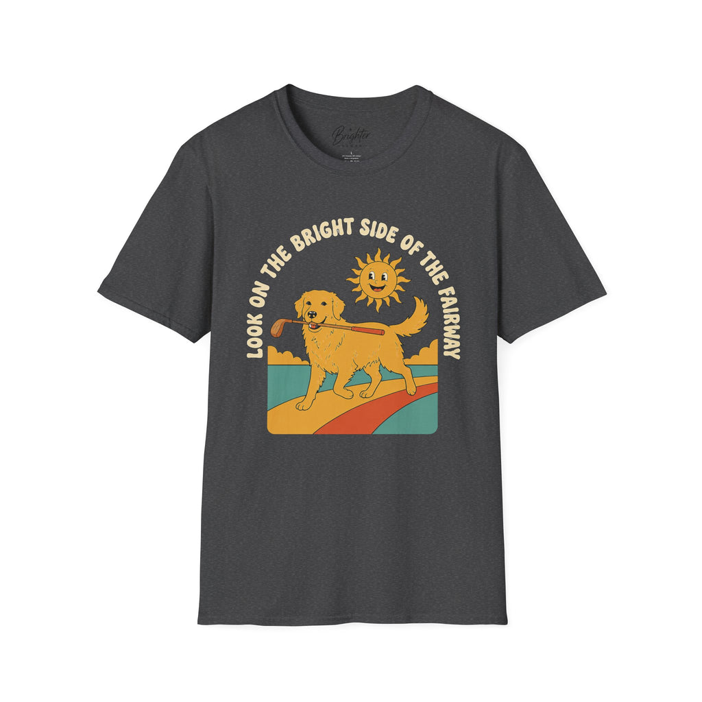 Look On The Bright Side Of The Fairway Golf T-Shirt