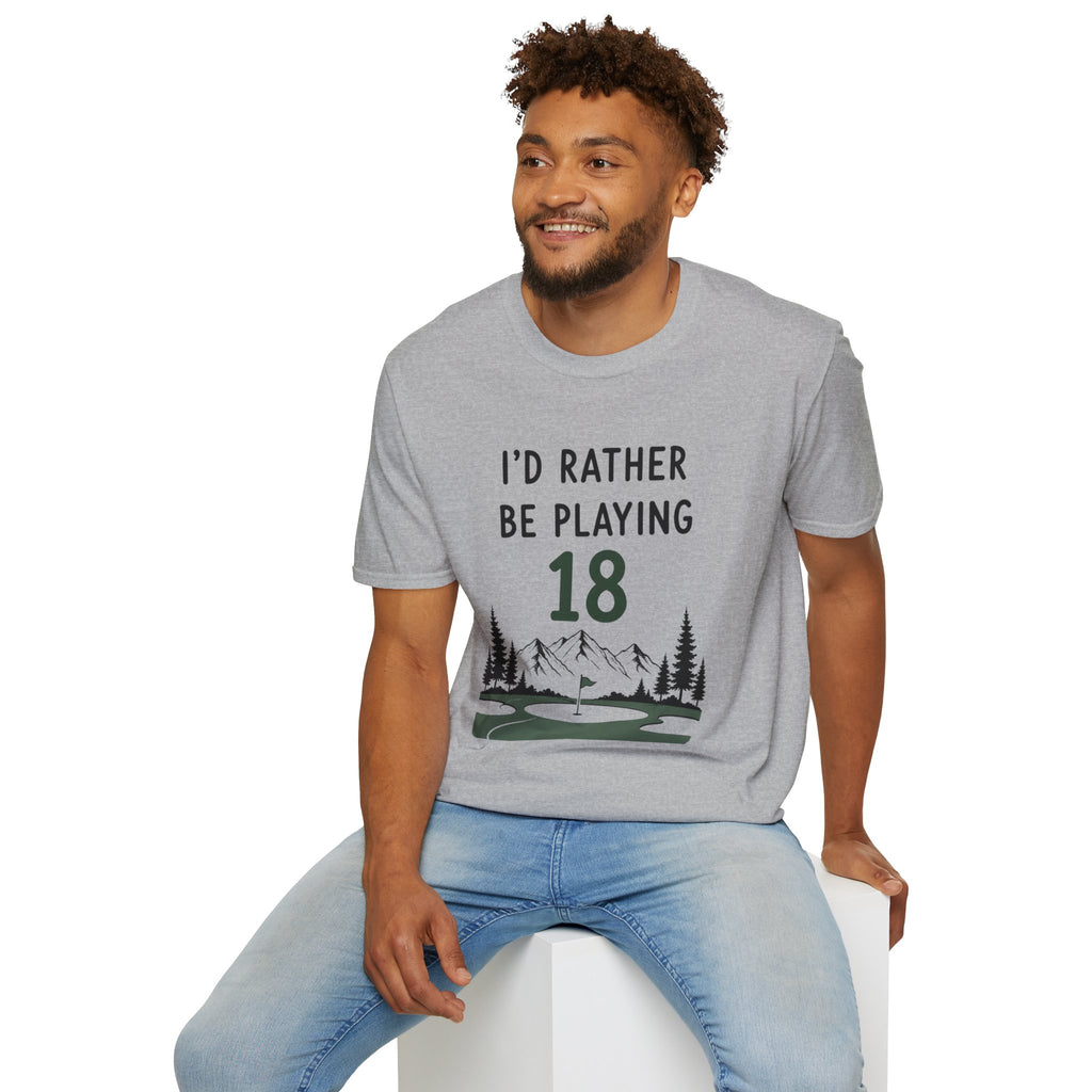 I'd Rather Be Playing 18 Golf T-Shirt
