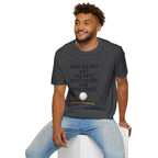 Good Golfers Have Bad Days Golf T-Shirt