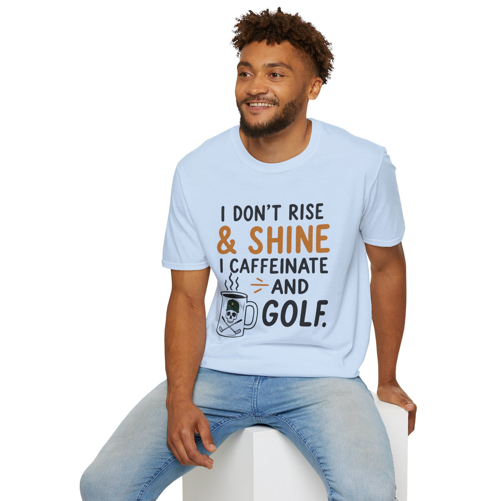 I Don't Rise And Shine Golf T-Shirt