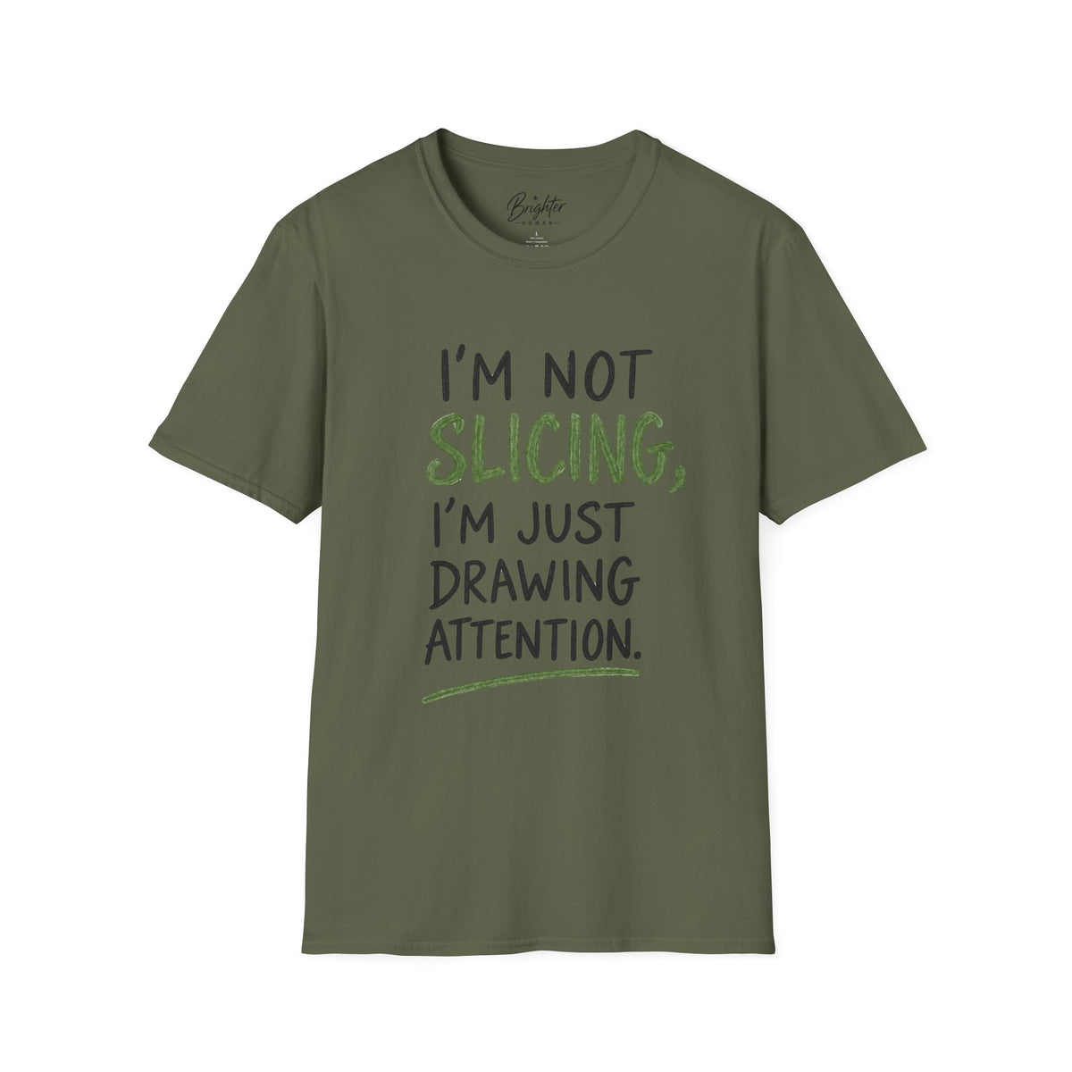 I'm Not Slicing Golf T-Shirt