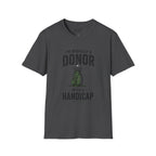 I'm Basically A Donor With A Handicap Golf T-Shirt