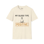 My Blood Type Is O Positive Golf T-Shirt