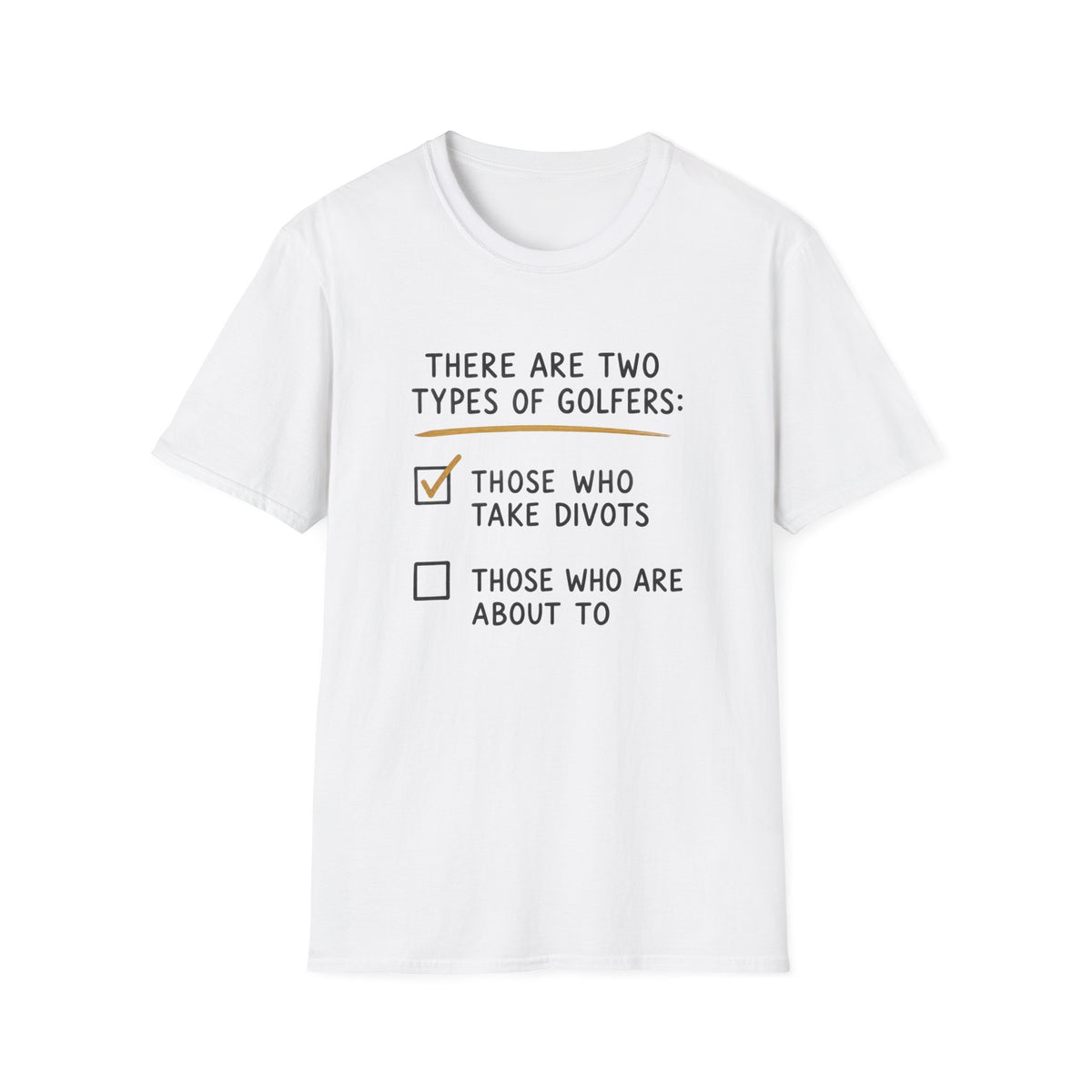 There Are Two Types Of Golfers - Golf T-Shirt