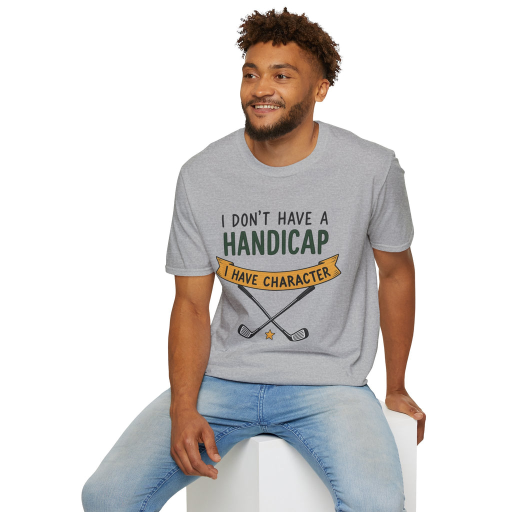 I don't Have a Handicap Golf T-Shirt