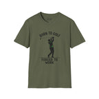 Born To Golf Golf T-Shirt