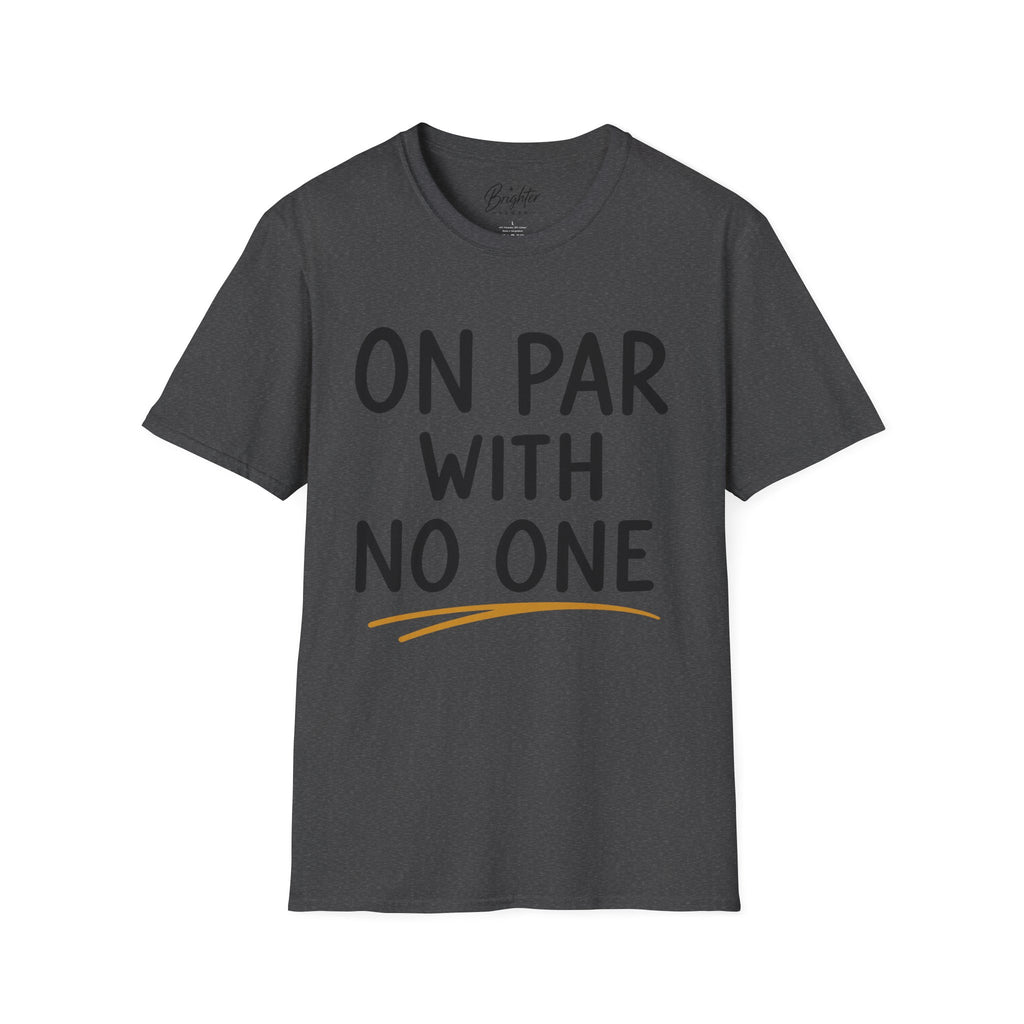 On Par With No One Golf T-Shirt