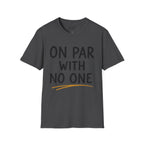 On Par With No One Golf T-Shirt