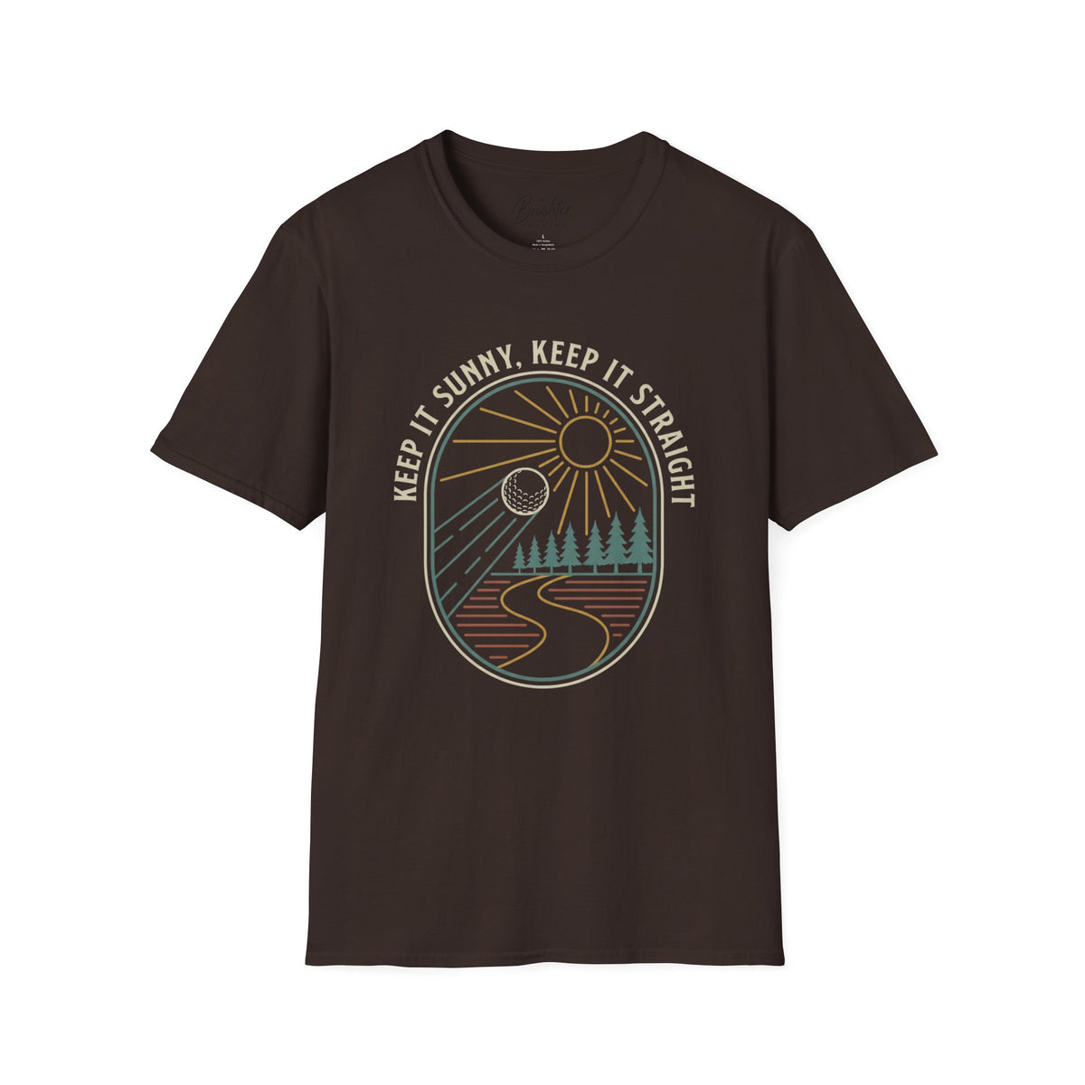 Keep It Sunny, Keep It Straight Golf T-Shirt