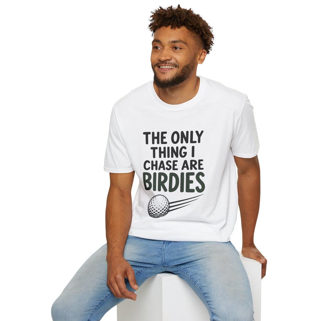 The Only Thing I Chase Are Birdies Golf T-Shirt