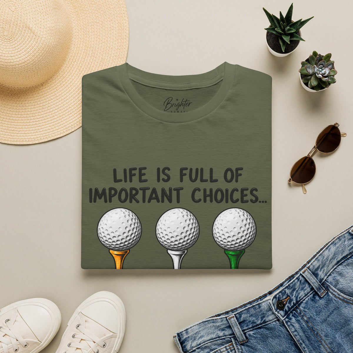 Life Is Full Of Important Choices Golf T-Shirt