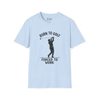 Born To Golf Golf T-Shirt