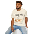 My Blood Type Is O Positive Golf T-Shirt
